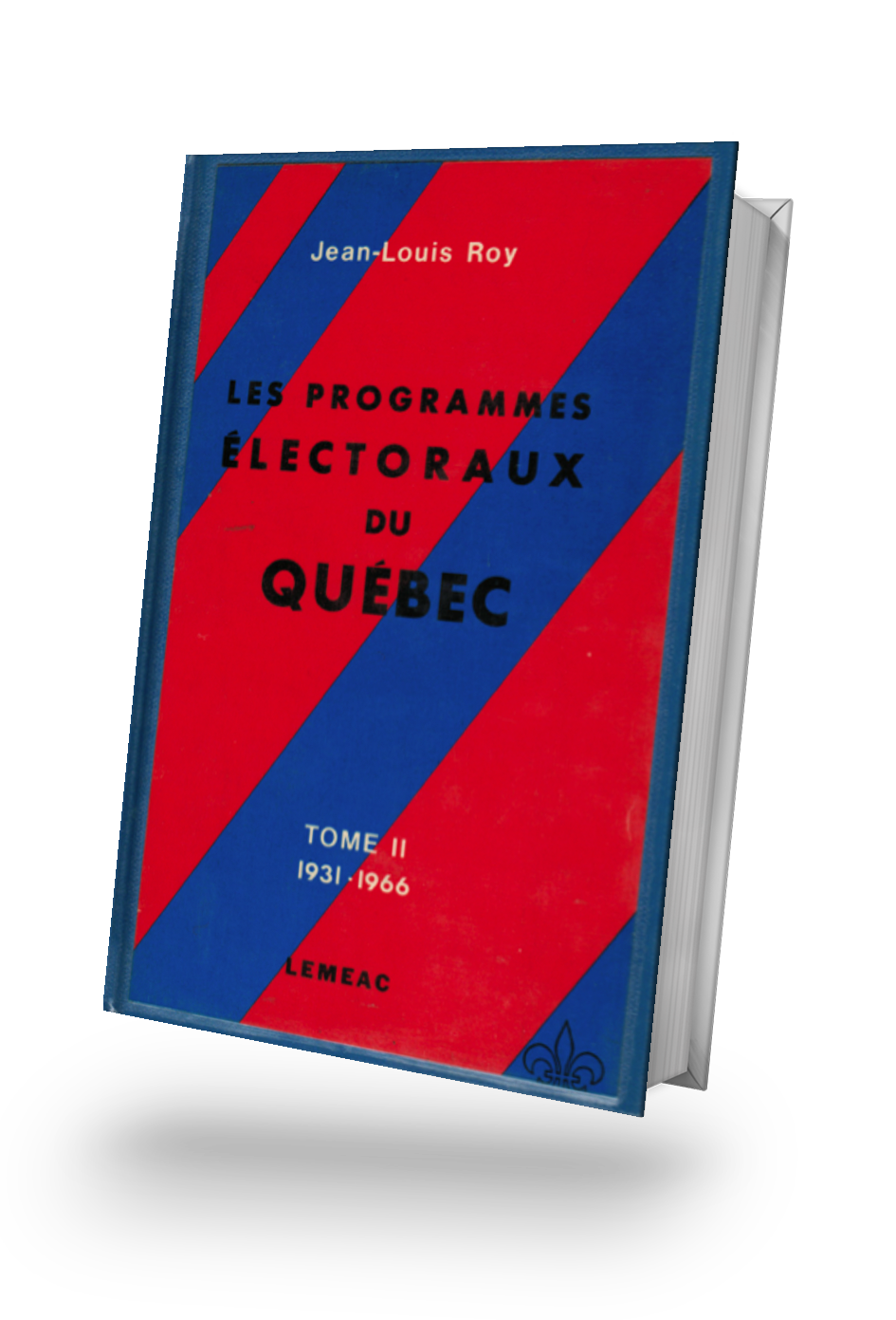 Les Programmes Électoraux Du Quebec – TOME II